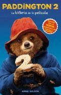 Paddington 2: La Historia de la Película: Paddington Bear 2 Novelization (Spanish Edition) di Harpercollins Espanol edito da RAYO