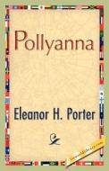 Pollyanna di Eleanor H. Porter edito da 1st World Publishing