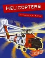 Helicopters di Martha E. H. Rustad edito da Blazers