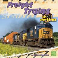 Freight Trains in Action di Adele D. Richardson edito da CAPSTONE PR