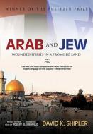 Arab and Jew: Wounded Spirits in a Promised Land [With Headphones] di David K. Shipler edito da Findaway World