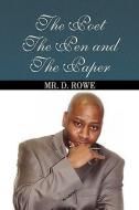 The Poet The Pen and The Paper di Mr. D. Rowe edito da Xlibris