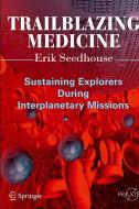Trailblazing Medicine di Erik Seedhouse edito da Springer New York