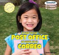A Trip to the Post Office / de Visita En El Correo di Josie Keogh edito da Editorial Buenas Letras