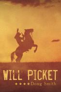 Will Picket di Doug Smith edito da AUTHORHOUSE