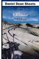 An Outlaw Within di MR Daniel Dean Sheets edito da Createspace