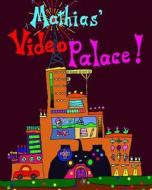 Mathias' Video Palace di Mike J. Preble edito da Createspace