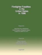 Firefighter Fatalities in the United States in 1996 di Federal Emergency Management Agency, U. S. Fire Administration edito da Createspace