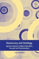 Democracy And Ontology di Irena Rosenthal edito da Bloomsbury Publishing Plc