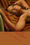 Enslaved by Passion Omnibus: The Yellow Slave Woman di Jada Jackson edito da Createspace