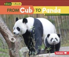 From Cub to Panda di Jennifer Boothroyd edito da LERNER PUB GROUP