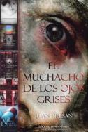 El Muchacho de Los Ojos Grises. En B&w di Juan Dresan edito da Createspace