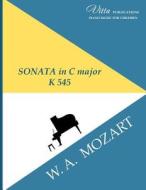 Piano Sonata in C Major di Wolfgang Amadeus Mozart edito da Createspace