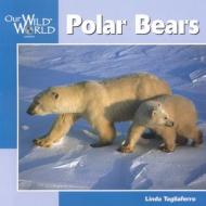 Polar Bears di Linda Tagliaferro edito da Creative Publishing International