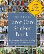 The Weiser Tarot Card Sticker Book: Includes Over 3,740 Stickers (48 Complete Sets of All 78 Tarot Cards)--Perfect for Tarot Journaling di Arthur Edward Waite, Pamela Colman Smith, The Editors of Weiser Books edito da WEISER BOOKS