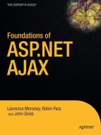 Foundations of ASP.NET AJAX di John Grieb, Laurence Moroney, Robin Pars edito da Apress