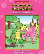 Una Amiga Para Querido Dragon/A Friend For Dear Dragon di Margaret Hillert edito da NORWOOD HOUSE PR