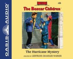 The Hurricane Mystery (Library Edition) di Gertrude Chandler Warner edito da Oasis Audio