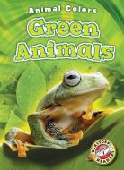 Green Animals di Christina Leaf edito da BELLWETHER MEDIA