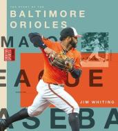 Baltimore Orioles di Jim Whiting edito da CREATIVE ED & PAPERBACKS