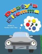 Dusty's Dilemma di Marsha Cantor Sklar edito da America Star Books