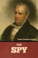 The Spy di James Fenimore Cooper edito da Bibliotech Press