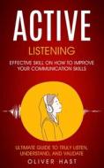 Active Listening di Oliver Hast edito da Phil Dawson