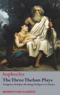The Three Theban Plays di Sophocles edito da Benediction Classics