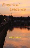 Empirical Evidence di Wally Smith edito da FEEDAREAD