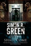 Death Shall Come di Simon R. Green edito da Severn House Publishers Ltd