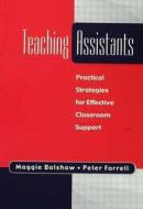 Teaching Assistants di Maggie Balshaw, Peter Farrell edito da Taylor & Francis Ltd