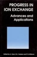Progress in Ion Exchange: Advances and Applications edito da Woodhead Publishing