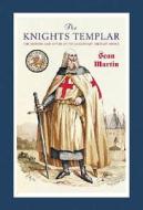 The Knights Templar di Sean Martin edito da Oldcastle Books Ltd