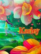 Karley: Personalized Book with Name, Notebook, Journal, Diary, 105 Lined Pages, 8 1/2 X 11 di Black River Art edito da Createspace Independent Publishing Platform
