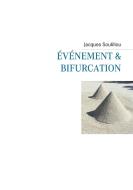 Evénement et  bifurcation di Jacques Soulillou edito da Books on Demand