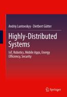 Highly-Distributed Systems di Andriy Luntovskyy, Dietbert Gutter edito da Springer Nature Switzerland AG