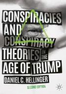 Conspiracies and Conspiracy Theories in the Age of Trump di Daniel C. Hellinger edito da Springer International Publishing