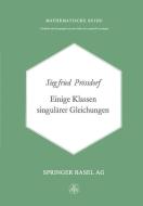 Einige Klassen Singulärer Gleichungen di S. Prössdorf edito da Birkhäuser Basel