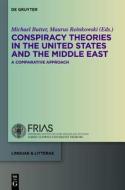 Conspiracy Theories in the United States and the Middle East: A Comparative Approach edito da Walter de Gruyter
