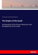 The Empire of the South di Frank Presbrey, Pub Southern Railway (U. S. ) edito da hansebooks