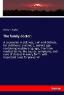 The family doctor: di Henry S. Taylor edito da hansebooks
