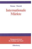 Internationale Märkte di Herbert Strunz, Monique Dorsch edito da Oldenbourg Wissensch.Vlg