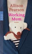 Working Mum di Allison Pearson edito da Rowohlt Taschenbuch