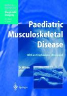 Paediatric Musculoskeletal Disease di David Wilson edito da Springer Berlin Heidelberg