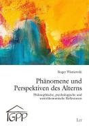 Phänomene und Perspektiven des Alterns di Roger Wisniewski edito da Lit Verlag