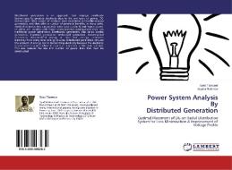 Power System Analysis           By  Distributed Generation di Syed Tanweer, Asadur Rahman edito da LAP Lambert Academic Publishing