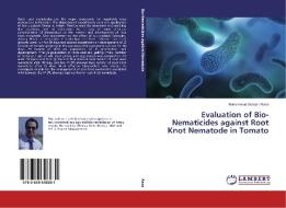 Evaluation of Bio-Nematicides against Root Knot Nematode in Tomato di Muhammad Subtain Raza edito da LAP Lambert Academic Publishing