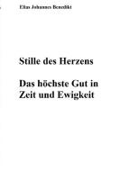 Stille des Herzens di Elias Johannes Benedikt edito da Books on Demand