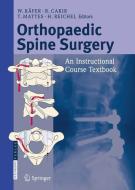Orthopaedic Spine Surgery edito da Steinkopff