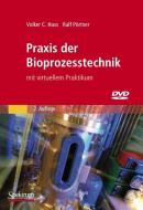 Praxis der Bioprozesstechnik mit virtuellem Praktikum di Volker C. Hass, Ralf Pörtner edito da Spektrum-Akademischer Vlg